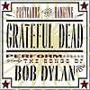 Postcards Of The Hanging: Grateful Dead Perform The Songs of Bob Dylan