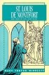 St. Louis De Montfort: The Story of Our Lady's Slave