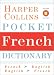 HarperCollins Pocket French Dictionary: French/English English/French (2nd Edition)