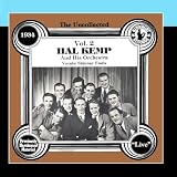 The Uncollected: Hal Kemp And His Orchestra (Vol 2)