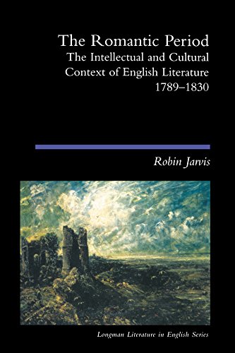 The Romantic Period: The Intellectual & Cultural Context of English Literature 1789-1830 (Longman Literature In English Series)