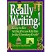 Really Writing!: Ready-to-Use Writing Process Activities for the Elementary Grades