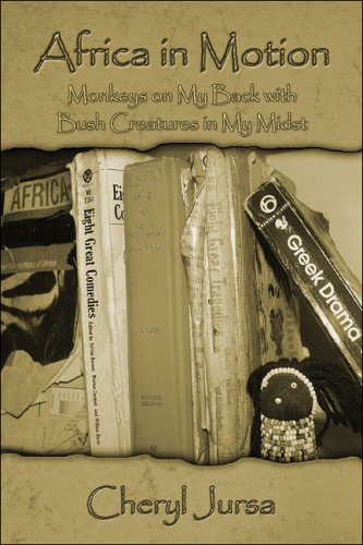 Africa in Motion: Monkeys on My Back with Bush Creatures in My Midst