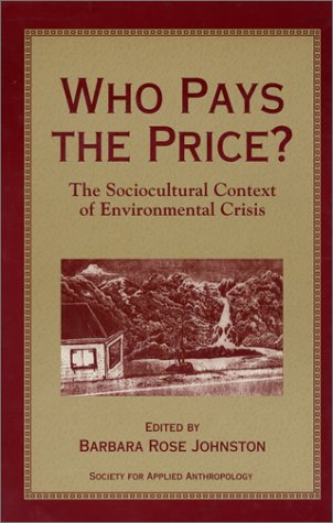 City Travel Guides Discounted  Books : Who Pays the Price?: The Sociocultural Context Of Environmental Crisis