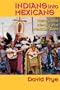 Indians into Mexicans: History and Identity in a Mexican Town