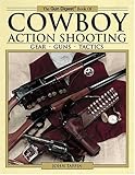The Gun Digest Book of Cowboy Action Shooting: Guns · Gear · Tactics Knowing God: Walking through the Book of Books