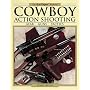 The Gun Digest Book of Cowboy Action Shooting: Guns � Gear � Tactics