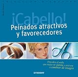 Cabello! Peinados Atractivos Y Favorecedores: Peinados Atractivos Y Favorecedores ; Descubre El Estilo Que Mejor Te Sienta Y Atrevete a Cambiar De Imagen (Coleccion Bienestar) (Spanish Edition)