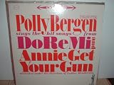 Polly Bergen - sings the hit songs from Do Re Mi and Annie Get Your Gun