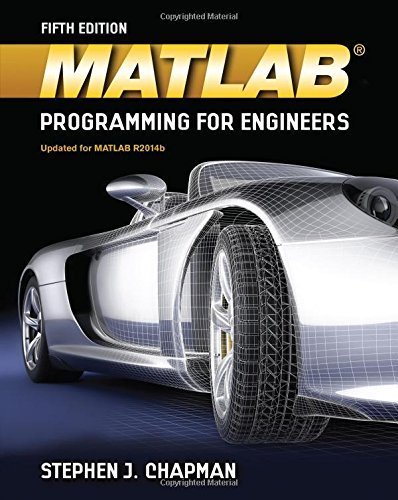 MATLAB Programming for Engineers (Activate Learning with these NEW titles from Engineering!) by Stephen J. Chapman (2015-05-14)