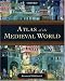Books : Atlas of the Medieval World