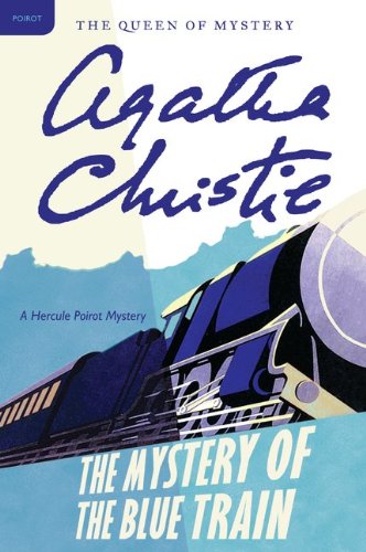 The Mystery of the Blue Train: A Hercule Poirot Mystery