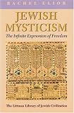 Jewish Mysticism: The Infinite Expression of Freedom