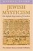 Jewish Mysticism: The Infinite Expression of Freedom