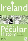 Ireland : a very peculiar history