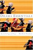  : Drama Essentials: An Anthology of Plays