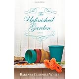 The Unfinished Gardenby Barbara Claypole White