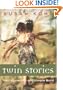 Twin Stories: Their Mysterious and Unique Bond