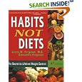 Habits Not Diets: The Secret to Lifetime Weight Control by  James M. Ferguson MD and Cassandra Ferguson