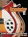 By Tony Bacon: RICKENBACKER ELECTRIC 12-STRING: The Story of the Guitars, the Music, and the Great P