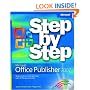 Microsoft® Office Publisher 2007 Step by Step (Step by Step (Microsoft))