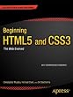 Beginning HTML5 and CSS3: Next Generation Web Standards