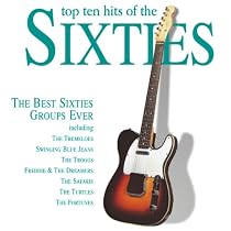 Top Ten Hits of the 60's - the Best Sixties Groups Ever