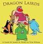 Dragon Lairds: Epic Fun on a Dragon Scale [With CardsWith Plastic Pawns & Pretend MoneyWith GameboardWith Rules Booklet]