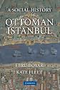 A Social History of Ottoman Istanbul