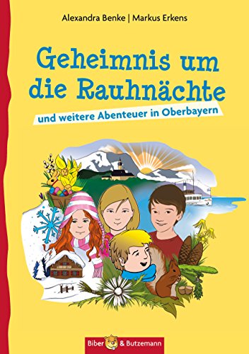 Geheimnis um die Rauhnächte: und weitere Abenteuer in Oberbayern (German Edition)