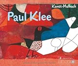 Kunst-Malbuch Paul Klee - Annette Roeder