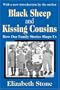 Black Sheep and Kissing Cousins: How Our Family Stories Shape Us