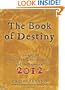 The Book of Destiny: Unlocking the Secrets of the Ancient Mayans and the Prophecy of 2012