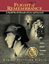 Flight of Remembrance: A World War II Memoir of Love and Survival