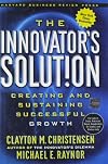 The Innovator's Solution: Creating and Sustaining Successful Growth