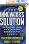 The Innovator's Solution: Creating and Sustaining Successful Growth