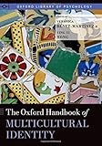 The Oxford handbook of multicultural identity