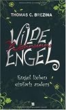 Wilde Wahnsinnsengel 03. Engel lieben einfach anders! - Thomas C. Brezina