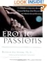 Erotic Passions: A Guide to Orgasmic massage, Sensual Bathing, Oral Pleasuring