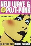 New Wave & Post Punk: de Depeche Mode a Franz Ferdinand