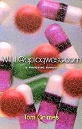 WILL@epicqwest.com: A Medicated Memoir