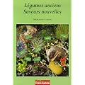 L�gumes anciens, Saveurs nouvelles