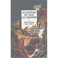 Le Ch�teau de tous les dangers