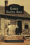 Early Santa Ana (CA) (Images of America)