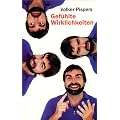 Gef�hlte Wirklichkeiten: F�r Prinzessin Ratsch-Platsch-Rums-Bums-Boing!