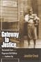 Gateway to Justice: The Juvenile Court and Progressive Child Welfare in a Southern City (Studies in the Legal History of the South)