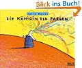Die K�nigin der Farben: Bilderbuch (MINIMAX)