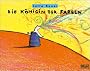 Die K�nigin der Farben: Bilderbuch (MINIMAX)