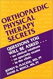 Orthopaedic Physical Therapy Secrets (The Secrets Series)