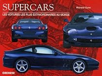 Supercars : Les voitures les plus extraordinaires au monde